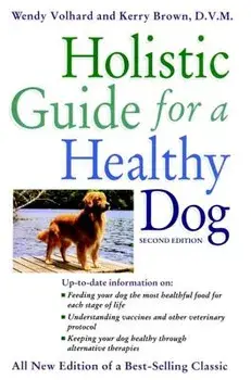 Holistic Guide for a Healthy Dog, Hardcover/Wendy Volhard
