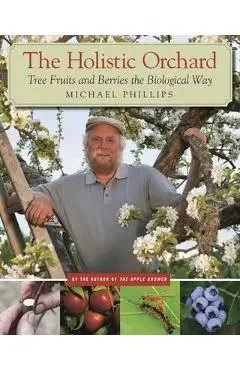 Holistic Orchard - Michael Phillips
