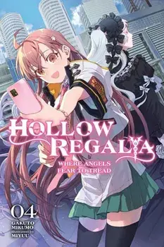 Hollow Regalia, Vol. 4 (light novel), Paperback/Gakuto Mikumo