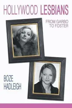 Hollywood Lesbians: From Garbo to Foster, Paperback/***