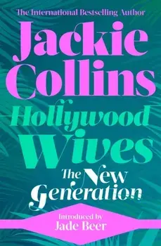 Hollywood Wives: The New Generation. introduced by Jade Beer, Reissue, Paperback/Jackie Collins