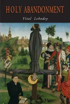 Holy Abandonment, Paperback/Vital Lehodey