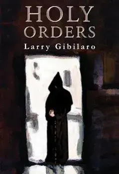 Holy Orders, Paperback/Larry Gibilaro