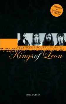 Holy Rock 'n' Rollers: The Story of Kings of Leon, Paperback/Joel McIver