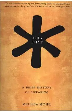 Holy Sh*t - Melissa Mohr
