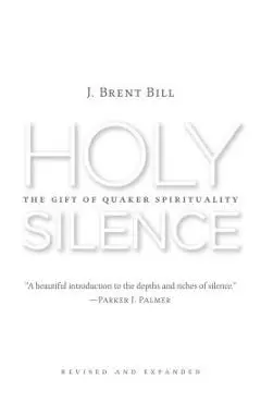 Holy Silence - J. Brent Bill