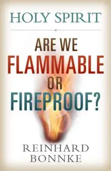 Holy Spirit: Are We Flammable or Fireproof', Paperback/Reinhard Bonnke