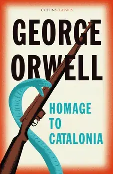 Homage to Catalonia, Paperback/George Orwell