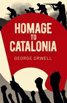 Homage to Catalonia, Paperback/George Orwell