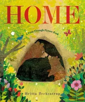 Home: A Peek-Through Picture Book, Hardcover/Britta Teckentrup