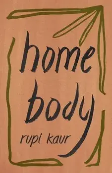 Home Body, Paperback/Rupi Kaur