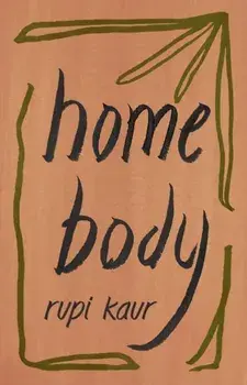 Home Body, Paperback/Rupi Kaur