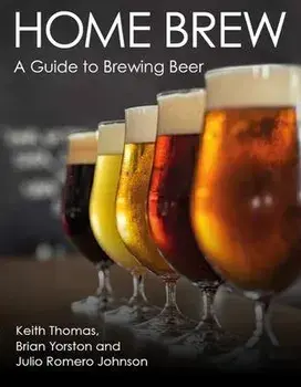 Home Brew. A Guide to Brewing Beer, Paperback/Julio Romero Johnson