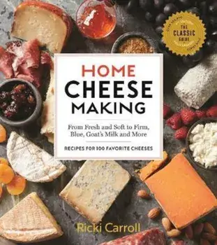Home Cheese Making, 4th Edition, Paperback/Ricki Carroll