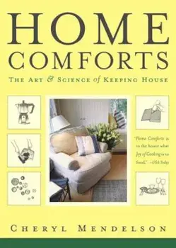 Home Comforts: The Art and Science of Keeping House, Paperback/Cheryl Mendelson