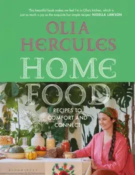Home Food. Recipes to Comfort and Connect, Hardback/Olia Hercules