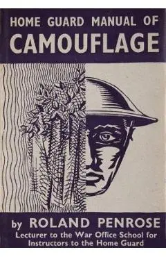 Home Guard Manual of Camouflage - Roland Penrose