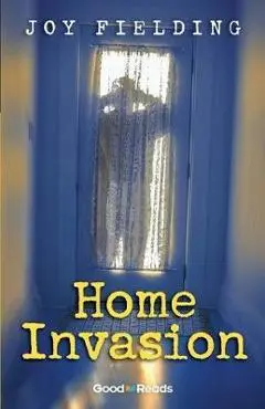Home Invasion - Joy Fielding