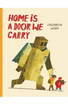 Home Is a Door We Carry - Constantin Satüpo