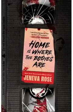 Home Is Where the Bodies Are - Jeneva Rose