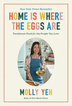 Home Is Where the Eggs Are, Hardback/Molly Yeh