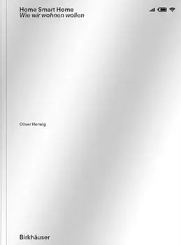 Home Smart Home. Wie wir wohnen wollen, Paperback/Oliver Herwig