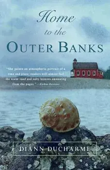 Home to the Outer Banks, Paperback/Diann Ducharme