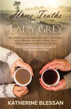 Home Truths with Lady Grey, Paperback/Katherine Blessan
