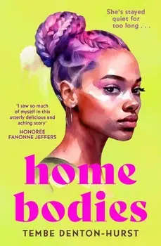 Homebodies, Paperback/Tembe Denton-Hurst