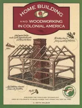 Homebuilding and Woodworking, Paperback/C. Keith Wilbur