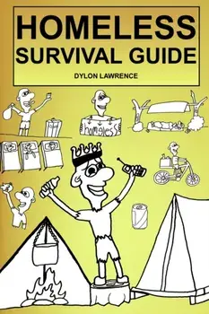 Homeless Survival Guide, Paperback/Dylon Lawrence