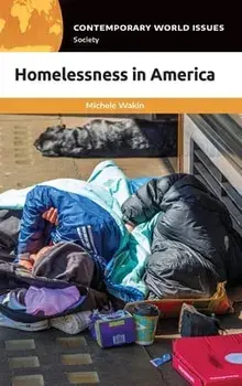 Homelessness in America: A Reference Handbook, Hardcover/Michele Wakin