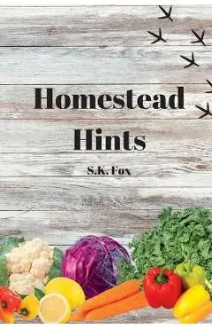 Homestead Hints - Sk Fox