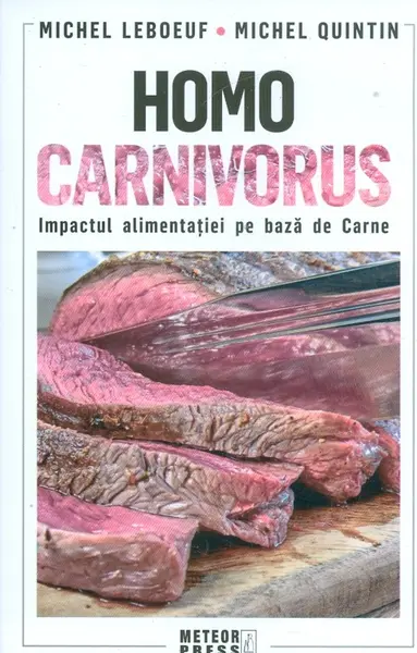 Homo Carnivorus | Michel Leboeuf, Michel Quintin