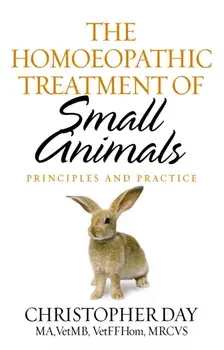 Homoeopathic Treatment Of Small Animals. Principles and Practice, Paperback/Christopher E. I. Day