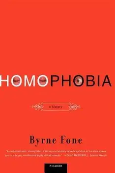 Homophobia: A History, Paperback/Byrne Fone