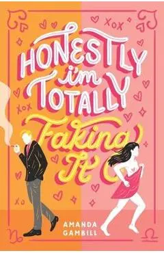 Honestly, I'm Totally Faking It - Amanda Gambill