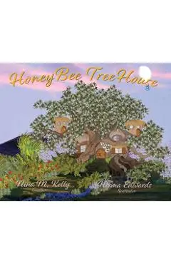 HoneyBee TreeHouse - Nina M. Kelly