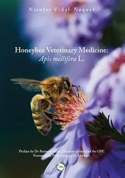 Honeybee Veterinary Medicine: APIs Mellifera L., Hardcover/Nicolas Vidal-Naquet