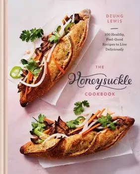 Honeysuckle Cookbook, Hardback/Dzung Lewis