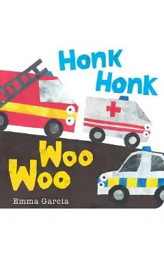 Honk Honk Woo Woo - Emma Garcia