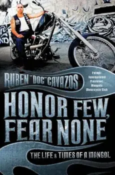 Honor Few, Fear None: The Life and Times of a Mongol, Paperback/Ruben Cavazos