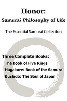 Honor: Samurai Philosophy of Life - The Essential Samurai Collection; The Book of Five Rings, Hagakure: The Way of the Samura, Paperback/Miyamoto Musashi