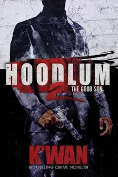 Hoodlum 2: The Good Son, Paperback/K'wan