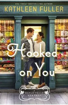 Hooked on You - Kathleen Fuller