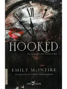 Hooked. Seria Never After. Volumul 1/Emily McIntire