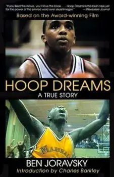 Hoop Dreams: True Story of Hardship and Triumph, the, Paperback/Ben Joravsky