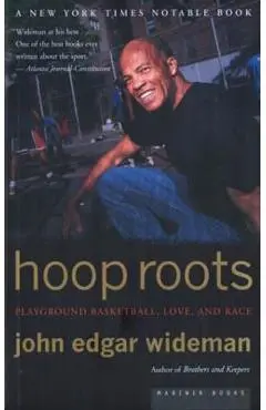 Hoop Roots - John Edgar Wideman