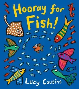 Hooray for Fish!, Hardcover/Lucy Cousins