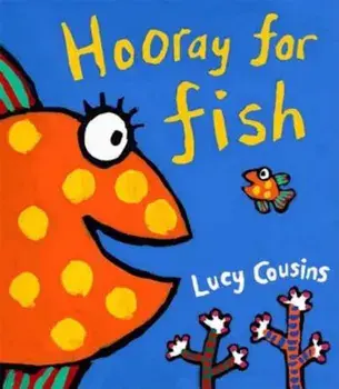 Hooray for Fish!, Hardcover/Lucy Cousins